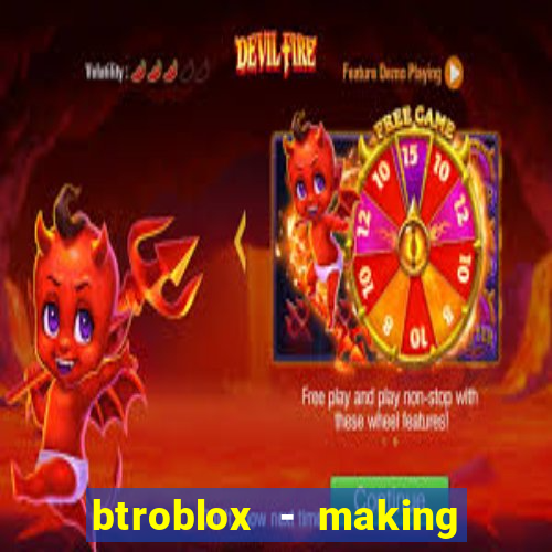 btroblox - making roblox better