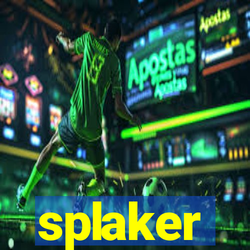 splaker