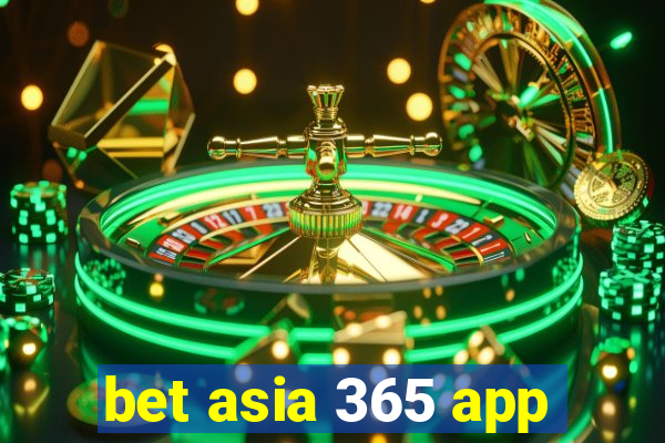 bet asia 365 app