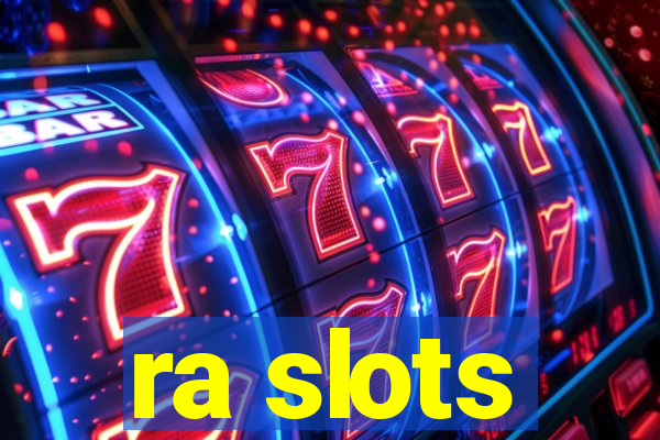 ra slots