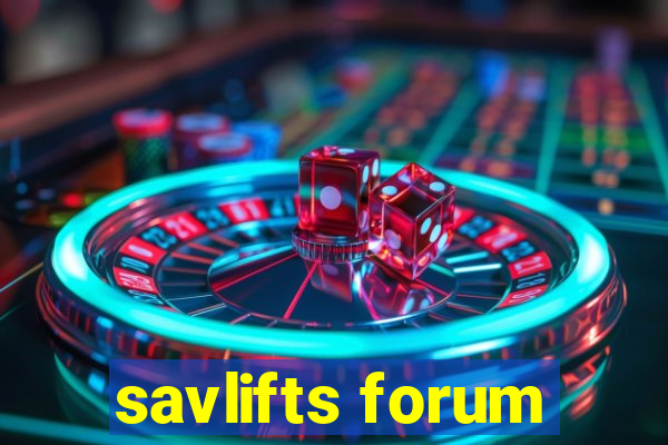 savlifts forum