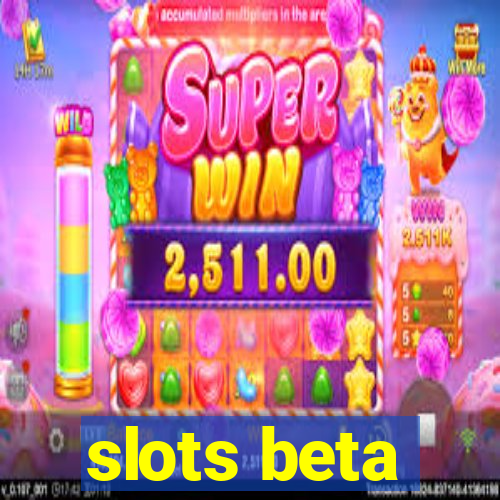 slots beta