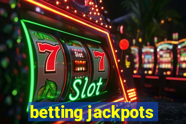 betting jackpots