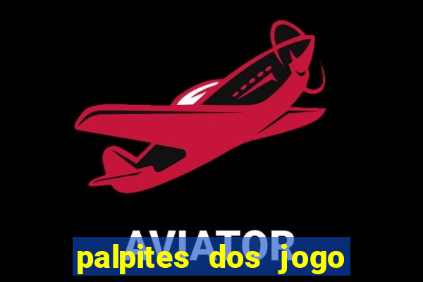 palpites dos jogo de hoje