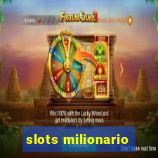 slots milionario