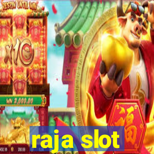 raja slot