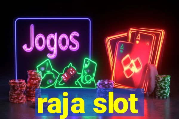 raja slot