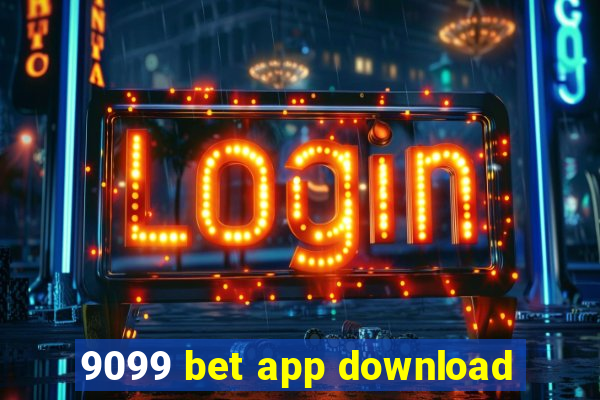 9099 bet app download