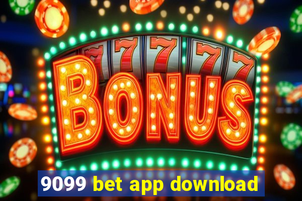 9099 bet app download