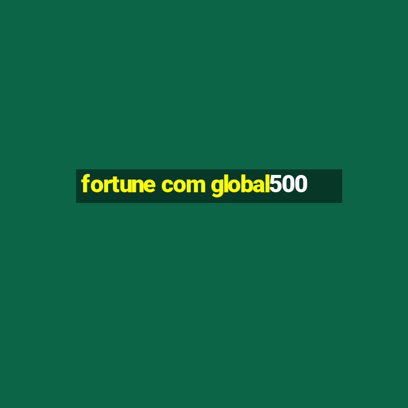 fortune com global500