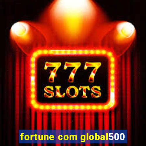 fortune com global500