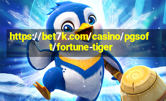 https://bet7k.com/casino/pgsoft/fortune-tiger