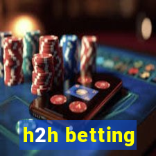 h2h betting