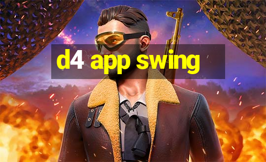 d4 app swing