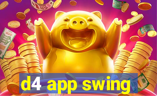 d4 app swing