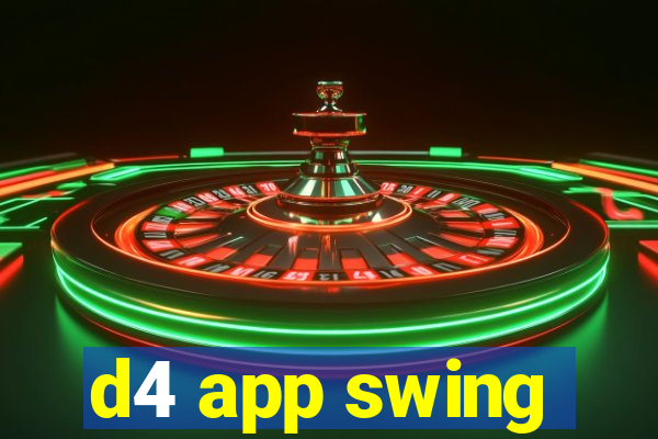 d4 app swing