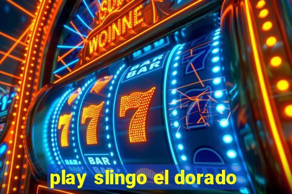 play slingo el dorado