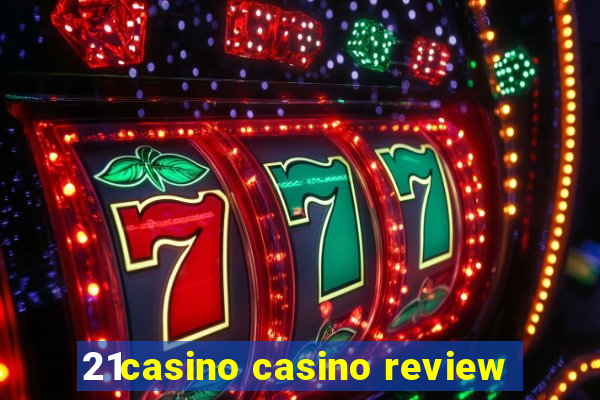 21casino casino review