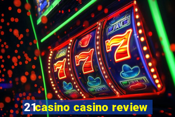 21casino casino review