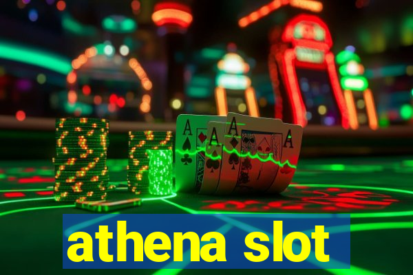 athena slot