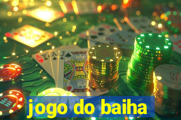 jogo do baiha