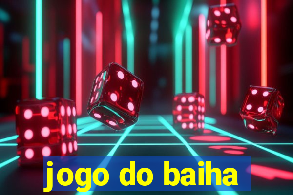 jogo do baiha