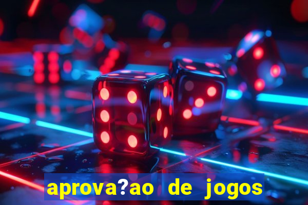 aprova?ao de jogos de azar