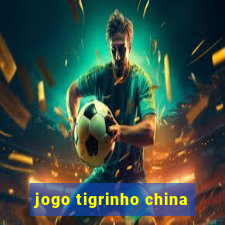 jogo tigrinho china