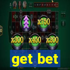 get bet