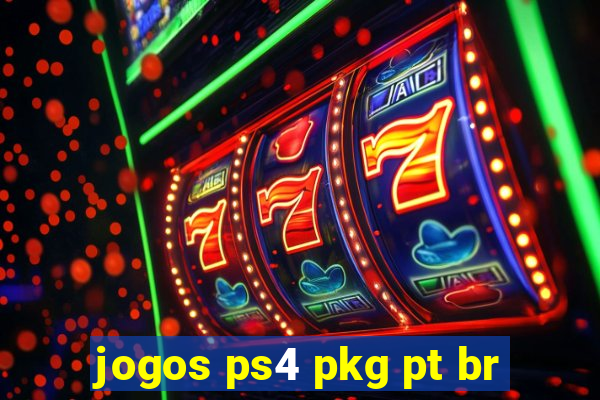 jogos ps4 pkg pt br