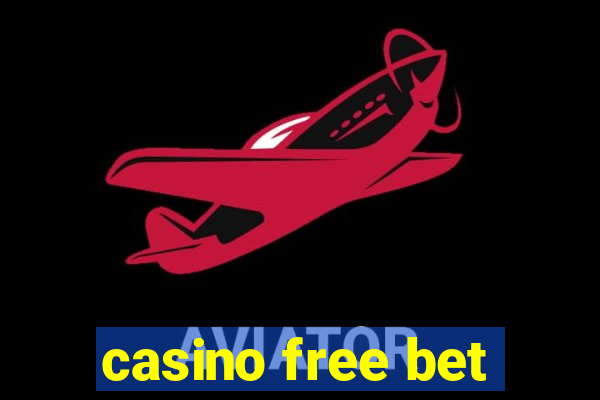 casino free bet