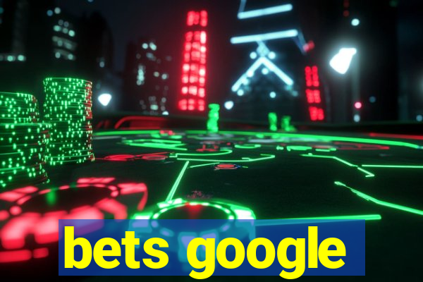 bets google