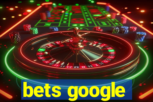 bets google