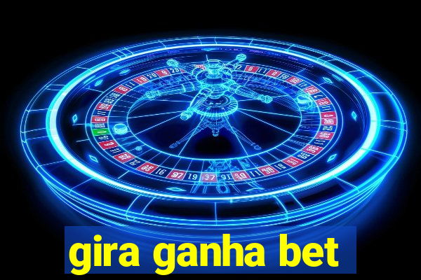 gira ganha bet