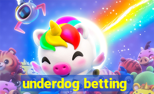 underdog betting