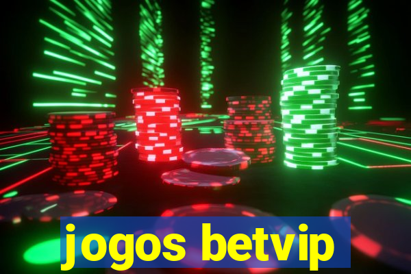 jogos betvip