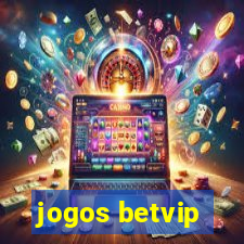 jogos betvip