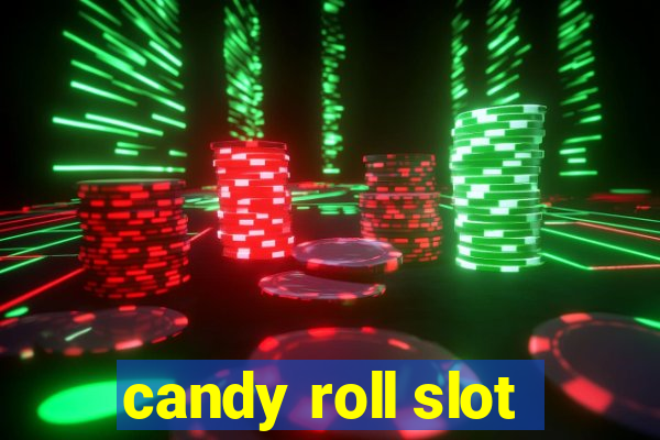 candy roll slot