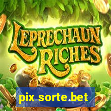 pix sorte.bet