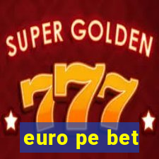 euro pe bet