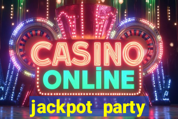 jackpot party casino slots