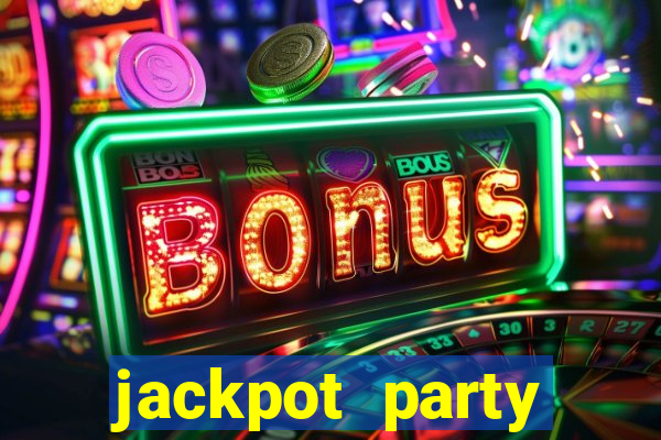 jackpot party casino slots