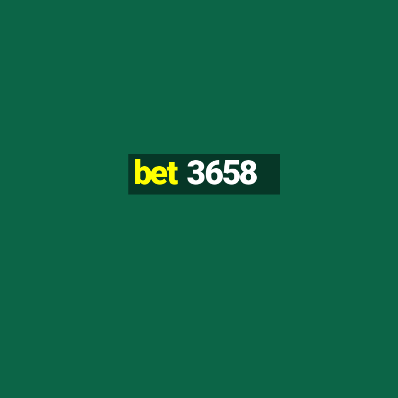 bet 3658