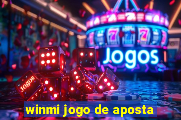 winmi jogo de aposta