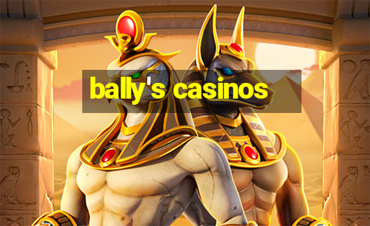 bally's casinos