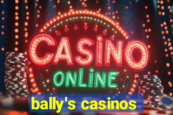 bally's casinos