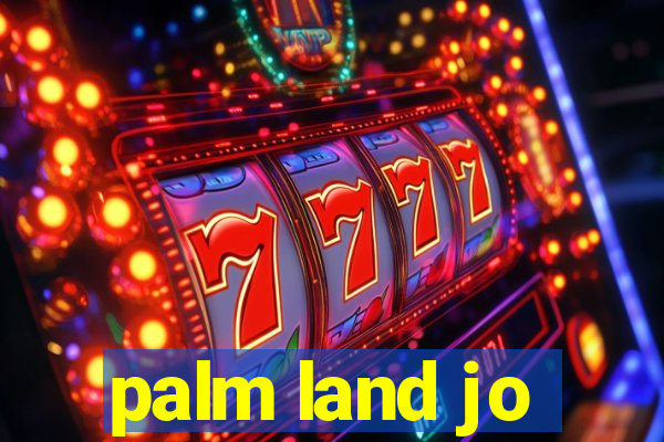 palm land jo