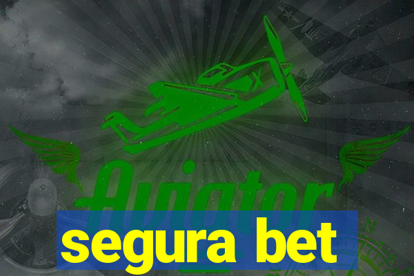 segura bet