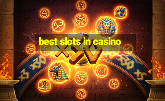 best slots in casino