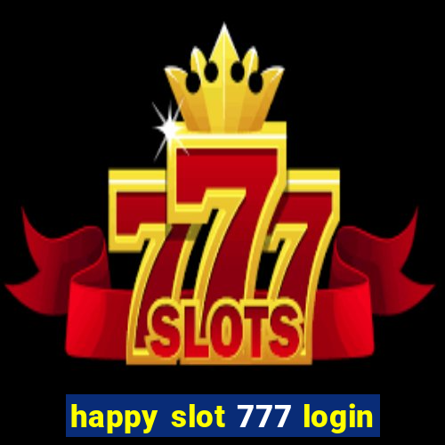 happy slot 777 login